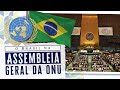 Por que o brasil sempre abre a assembleia geral da onu