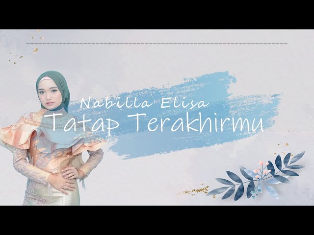 Lida Nabilla Elisa - Tatap Terakhirmu (Ilyas Bachtiar Cover) | Spectrum Video Lirik class=