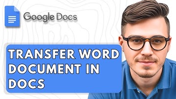 How To Transfer Word Document In Google Docs [2026 Guide]