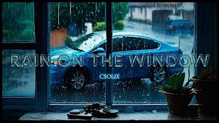 CSoliX - Rain On The Window 🌧️