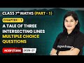 A Tale of Three Intersecting Lines - Multiple Choice Questions | Class 7 Maths Part A | Ch 7 | CBSE