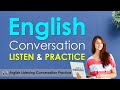 English Conversation: LISTEN AND PRACTICE | Real English Listening Conversation Practice