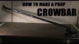 How to Make A Prop Crowbar