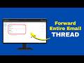 How to Forward Entire Email Thread/Conversation in Gmail