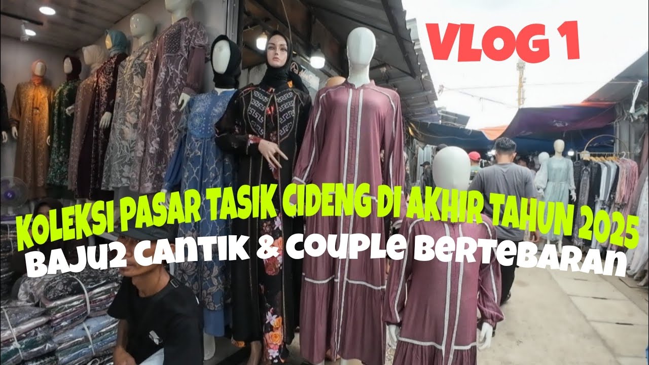 KOLEKSI PASAR TASIK AKHIR TAHUN 2025 || BAJU2 CANTIK&COUPLE BERTEBARAN