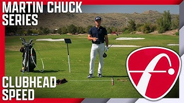 Martin Chuck Instructional Series: Clubhead Speed
