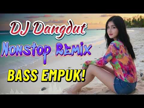 DJ DANGDUT NONSTOP FULL ALBUM BASS EMPUK 😌 DJ DANGDUT REMIX NONSTOP - ENAK BUAT SANTAI VOL 20