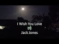 Jack Jones I Wish You Love