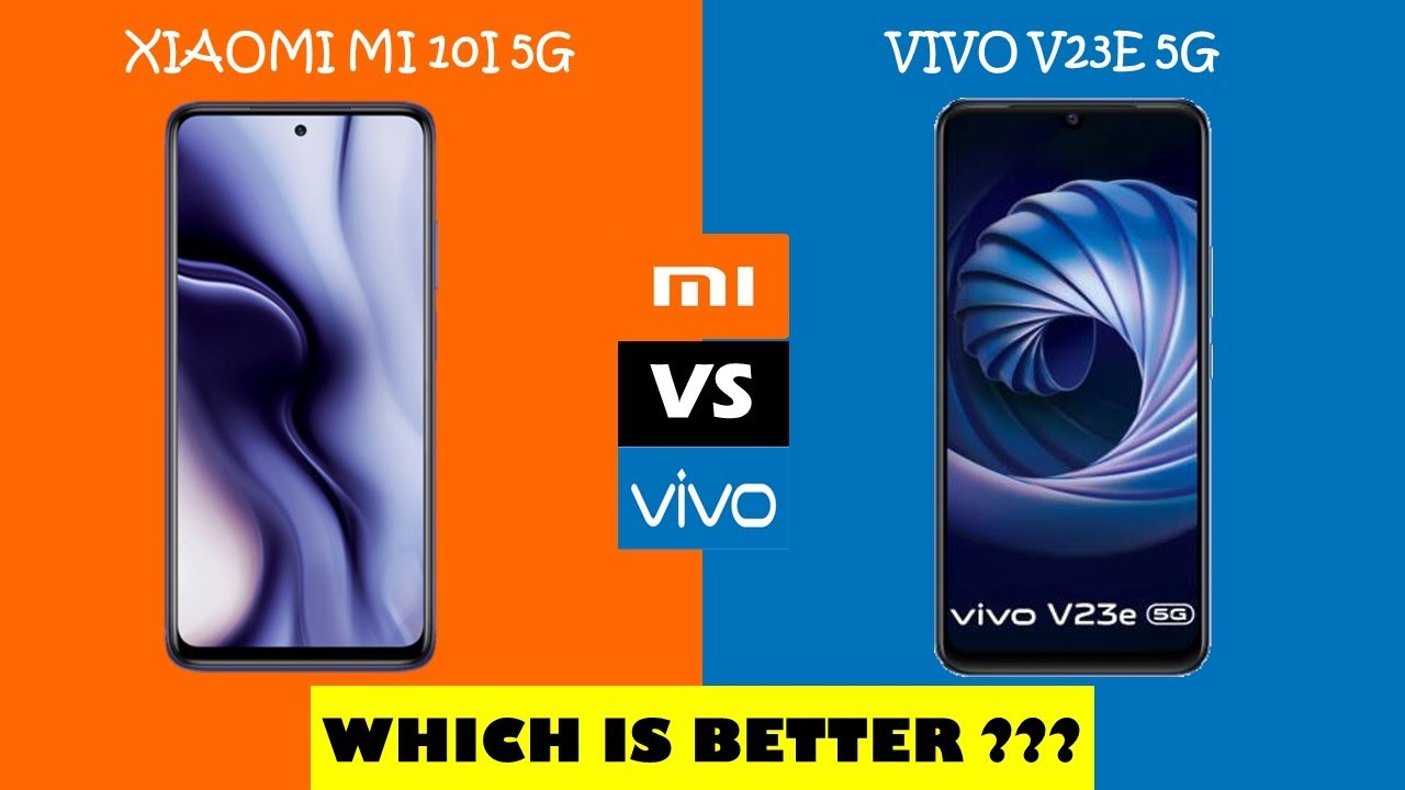 Xiaomi Mi 10I 5G vs Vivo V23E 5G - Which one to buy(Detailed Comparison)
