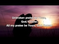 Unbroken praise - Matt Redman (2015 New Worship Song with Lyrics)