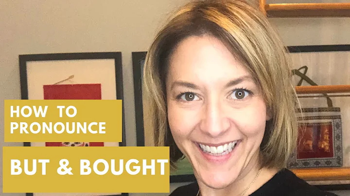 Learn to Pronounce BOUGHT & BUT - American English Pronunciation Lesson #learnenglish