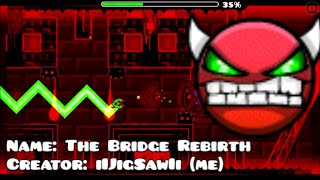 The Bridge Rebirth [Demon?] - IlJigSawlI (me)