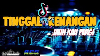 TINGGAL KENANGAN DJ SLOW ANGKLUNG-FULL BASS 2021