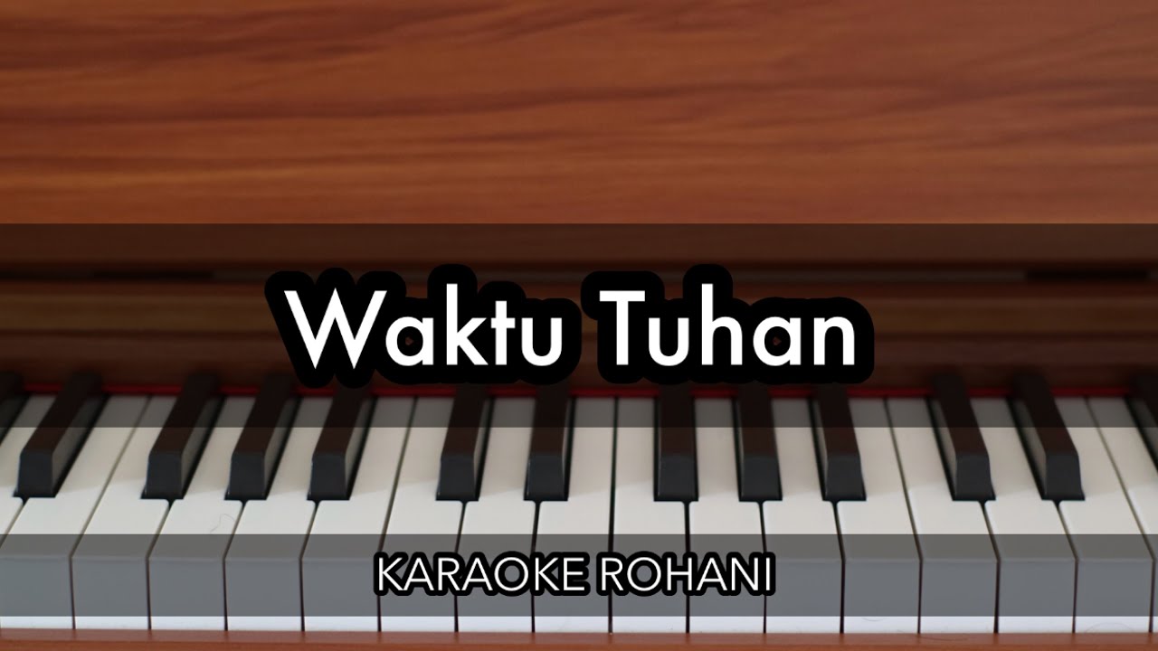Waktu Tuhan - NDC Worship | Karaoke Piano Rohani