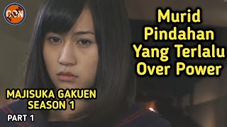 MURID PINDAHAN YANG TERLALU OVER POWER || ALUR CERITA FILM MAJISUKA GAKUEN SEASON 1