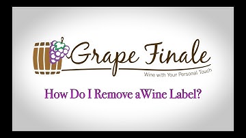 How to Remove Wine Labels From Bottles