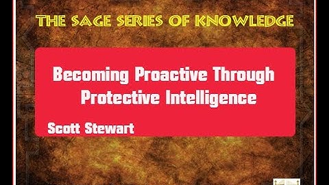 Becoming Proactive Through Protective Intelligence