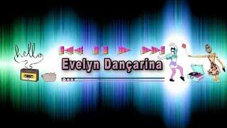 Fuleragem - Coreografia - Evelyn Dançarina