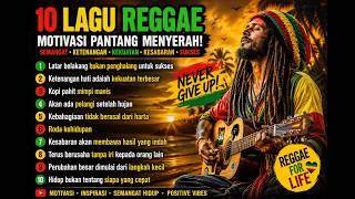 🔥 DENGARKAN INI SAAT INGIN MENYERAH! | 10 Lagu Reggae Motivasi Terbaik 2026 🎸🌈