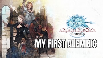 Final Fantasy XIV | A Realm Reborn | My first Alembic