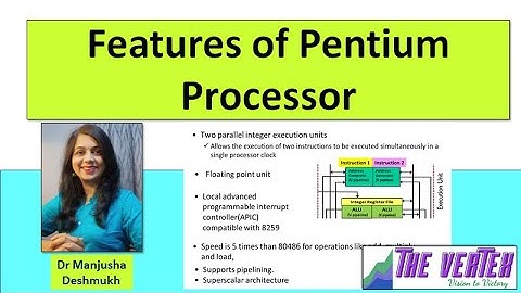 Pentium Processor Features : Dr Manjusha Deshmukh