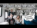 How Much Our 50 STATES Road Trip Cost In Total (living in an RV)