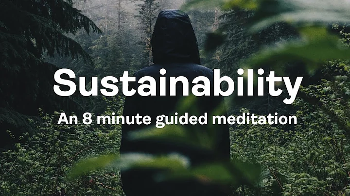 8 minute guided meditation on Sustainability