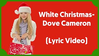 Dove Cameron - White Christmas (Lyrics Video) From "Holiday Celebration"