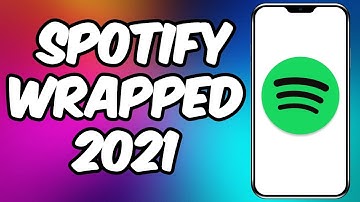 How To See Spotify Wrapped 2021 | Find your Top Songs Spotify