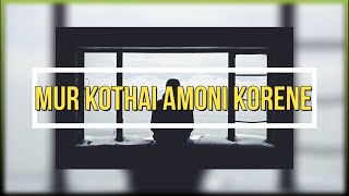 Mur Kothai Amoni Korene//Zubeen Garg // Romantic lyric video. Thumb