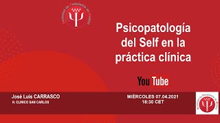 Psicopatología del Self en la práctica clínica, por Jose Luis Carrasco