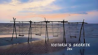 Jax - Victoria's secrete (lyrics)