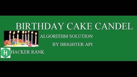 Birthday cake candles Hackerrank algorithm soution - Java Version