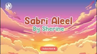 Sabri Aleel by Sherine   Lyrics   English Translation