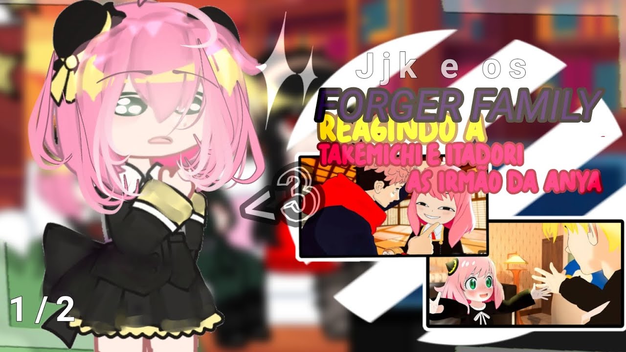 JJk e os Forgers  reagindo a  Takemichi e itadori as irmãos da Anya💕🌹 // (1/2) []Spy X family (Jjk)