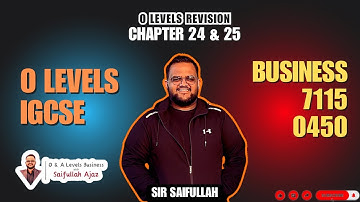 Revision Series:O Levels Business Chapter 24 & 25 | 7115/0450| IGCSE [Premium Lecture]