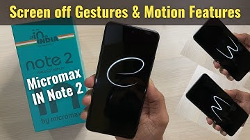 Micromax IN Note 2 Screen off Gestures and Motion Features in Hindi