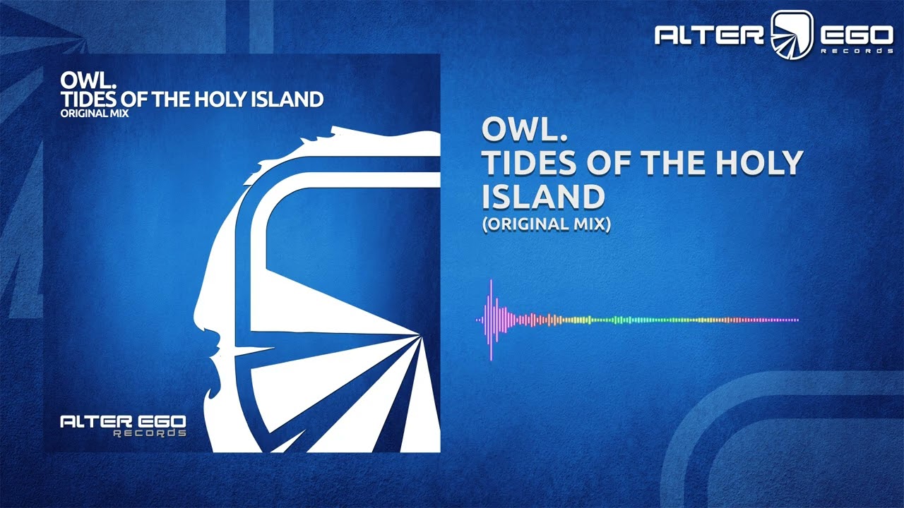 OWL. - Tides Of The Holy Island [Trance]