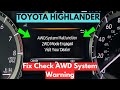How to Fix Check AWD System Warning In Toyota Highlander?