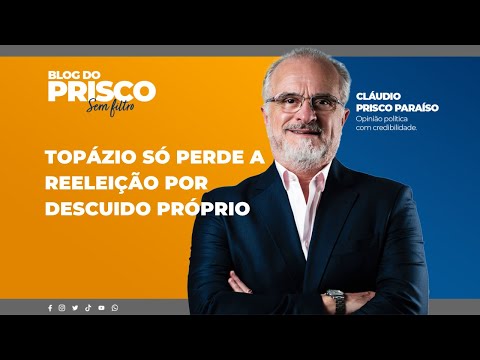 Topázio só perde à reeleição por descuido próprio