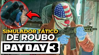 PayDay 3: história, gameplay e requisitos do simulador de assaltos