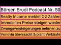 REALTY INCOME Q2 Zahlen 🚨 Vonovia überrascht - Immo Preise steigen wieder (#podcast #050 🎧)