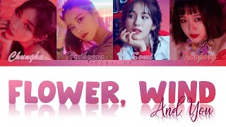 Chungha, Cathy, Somi, Yoojung - Flower, Wind and You (꽃, 바람 그리고 너) Lyrics [Color Coded Han/Rom/Eng]