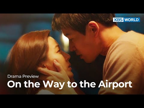 (Preview) On the Way to the Airport : EP7 | KBS WORLD TV