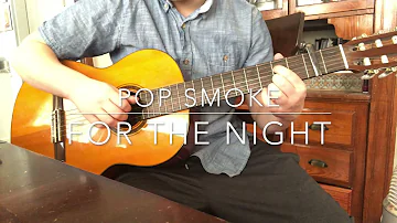 Pop Smoke (feat. Lil Baby & DaBaby) - For The Night - Fingerstyle Guitar Cover