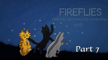 (rehosted by Akarii) Firepaw, Graypaw, and Ravenpaw - Fireflies | Warrior Cats MAP