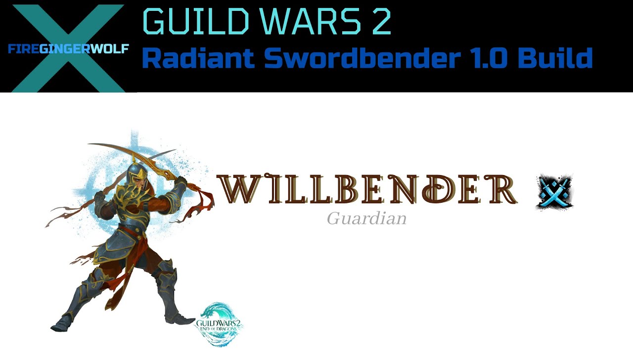 Willbender Radiant Swordbender 1.0 Build Guild Wars 2 (GW2) PvP with Guardian