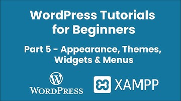 WordPress Tutorials for Beginners - Appearance, Themes, Widgets & Menus | Part 5