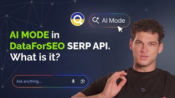 What is Google AI Mode and how to stay visible in the new era of search with DataForSEO SERP API
