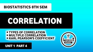 Correlation | Karl Pearson's Coefficient Of Correlation | Unit 1 Biostatistics 8th Semester